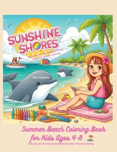 Sunshine Shores Summer Beach Coloring Book for Kids Ages 4-8 - Austin, Christabel