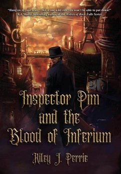 Inspector Pim and the Blood of Inferium - Perrie, Riley J