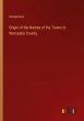 Origin of the Names of the Towns in... - Bild 1