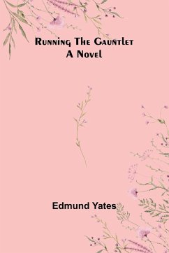 Running the Gauntlet - Yates, Edmund