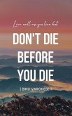 Don't Die Before You Die