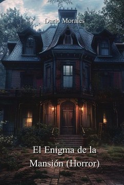 El Enigma de la Mansión (Horror) - Morales, Dario