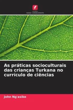 As práticas socioculturais das crianças Turkana no currículo de ciências - Ng'asike, John