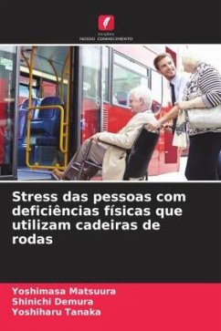 Stress das pessoas com deficiências físicas que utilizam cadeiras de rodas - Matsuura, Yoshimasa;Demura, Shinichi;Tanaka, Yoshiharu