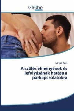 A szülés élményének és lefolyásának hatása a párkapcsolatokra - Áron, Iványuk