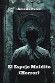 El Espejo Maldito (Horror)