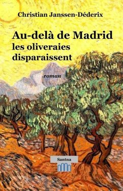 Au-delà de Madrid les oliveraies disparaissent - Janssen-Déderix, Christian