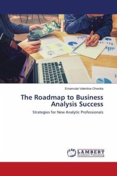 The Roadmap to Business Analysis Success - Ohwoka, Emamode Valentine