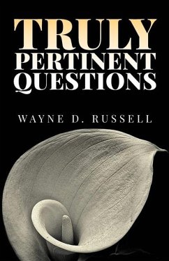 Truly Pertinent Questions - Russell, Wayne D