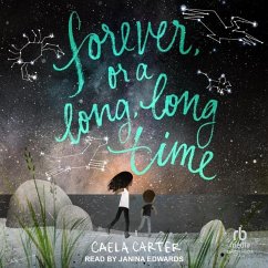 Forever, or a Long, Long Time - Carter, Caela