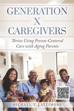 Generation X Caregivers - Lattimore, Michael T