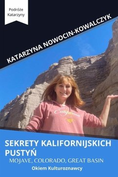 Sekrety Kalifornijskich PustyŃ - Nowocin-Kowalczyk, Katarzyna