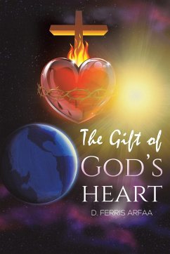 The Gift of God's Heart - Arfaa, D. Ferris