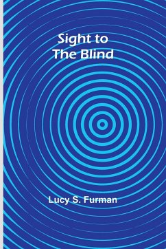 Sight to the Blind - Furman, Lucy S.