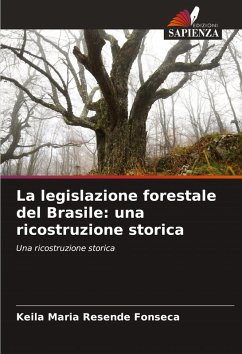 Cover La legislazione forestale del Brasile: una ricostruzione storica