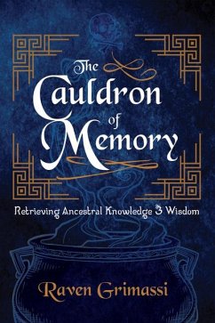 The Cauldron of Memory - Grimassi, Raven