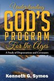 Understanding God's Program for the Ages