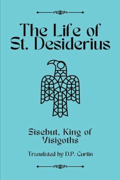 The Life of St. Desiderius - Sisebut, King Of Visigoths