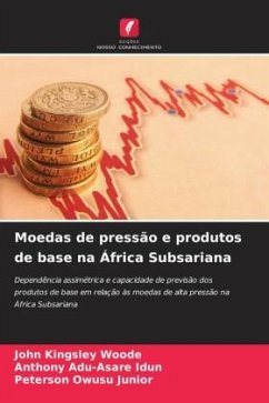 Moedas de pressão e produtos de base na África Subsariana - Woode, John Kingsley;Idun, Anthony Adu-Asare;Owusu Junior, Peterson