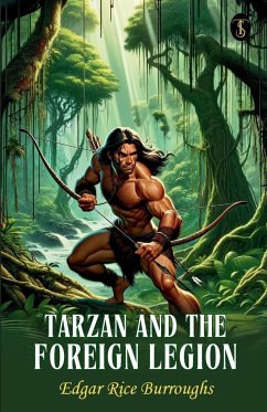 Tarzan And The Foreign Legion - Burroughs, Edgar Rice