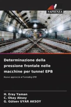 Determinazione della pressione frontale nelle macchine per tunnel EPB - Yaman, H. Eray;Aksoy, C. Okay;Uyar Aksoy, G. Gulsev