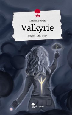 Valkyrie. Life is a Story - story.one - Münch, Darleen