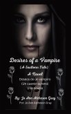 Desires of a Vampire (A Southern Tale) A Novel Deseos de un vampiro (Un cuento sureno) Una novela