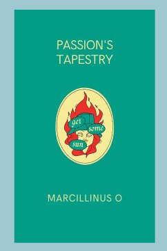Passion's Tapestry - O, Marcillinus