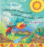 Talking with Mother Earth / Hablando Con Madre Tierra Talking with Mother Earth / Hablando Con Madre Tierra