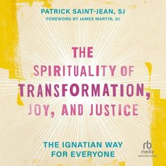 The Spirituality of Transformation, Joy, and Justice - Saint-Jean, Patrick