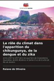Le rôle du climat dans l'apparition du chikungunya, de la dengue et du zika
