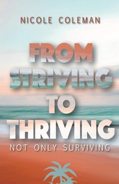 From Striving to Thriving - Coleman, Nicole