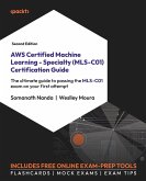 AWS Certified Machine Learning - Specialty (MLS-C01) Certification Guide - Second Edition