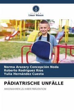 PÄDIATRISCHE UNFÄLLE - Concepción Noda, Norma Arazary;Rodríguez Ríos, Roberto;Hernández Cuesta, Yulia