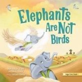 Elephants Are Not Birds Elephants Are Not Birds