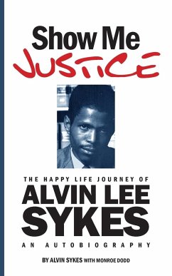 Show Me Justice - Sykes, Alvin