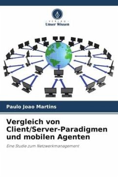 Vergleich von Client/Server-Paradigmen und mobilen Agenten - Martins, Paulo João
