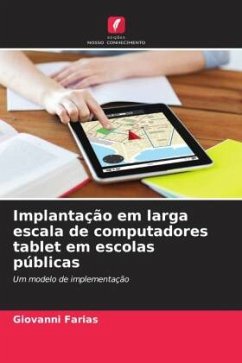 Implantação em larga escala de computadores tablet em escolas públicas - Farias, Giovanni