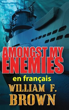 Amongst My Enemies, en français - Brown, William F