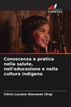 Conoscenza e pratica nella salute, nell'educazione e nella cultura indigena - Luciano Giacomet (Org), Clóvis