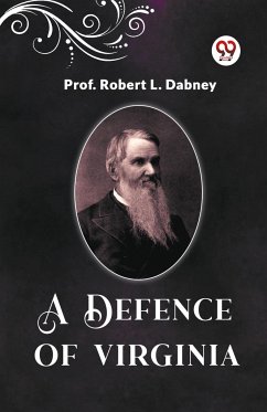 A Defence Of Virginia - Dabney, Robert L.