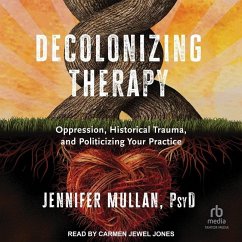 Decolonizing Therapy - Mullan, Jennifer