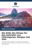 Die Rolle des Klimas für das Auftreten von Chikungunya, Dengue und Zika