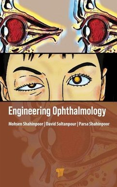 Engineering Ophthalmology - Shahinpoor, Mohsen; Soltanpour, David; Shahinpoor, Parsa