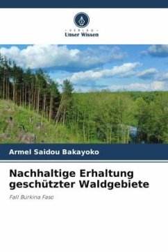 Nachhaltige Erhaltung geschützter Waldgebiete - Bakayoko, Armel Saidou