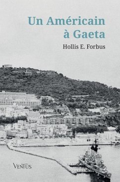 Un Américain à Gaeta - Forbus, Hollis E; Fraysse-Mazerm, Eliane