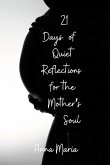 21 Days of Quiet Reflections for the Mother's Soul