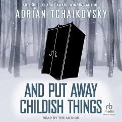 And Put Away Childish Things - Tchaikovsky, Adrian