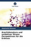 Arachidonsäure und oxidativer Stress: Perspektiven für die Erdnuss