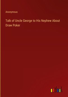 Talk of Uncle George to His Nephew About Draw Poker